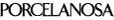   - Porcelanosa - 